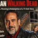 Negan Walking Dead: A Deep, Human Look at TV’s Most Complex Villain-Turned-Leader