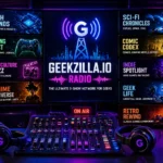 Geekzilla.io Radio: The Ultimate 9-Show Network for Geeks (2025 Update)